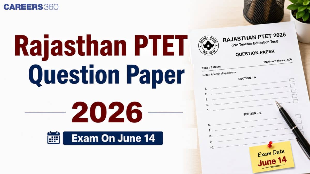 Rajasthan PTET 2026 Question Paper Analysis: Difficulty Level, Good Attempts & Section-Wise Review